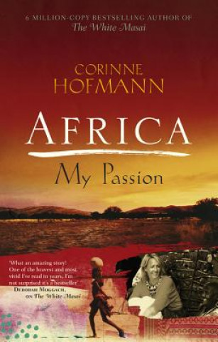 Kniha Africa, My Passion Corinne Hofmann