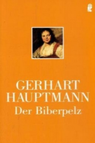 Kniha Der Biberpelz Gerhart Hauptmann