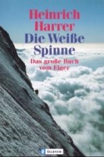 Kniha Die Weiße Spinne Heinrich Harrer