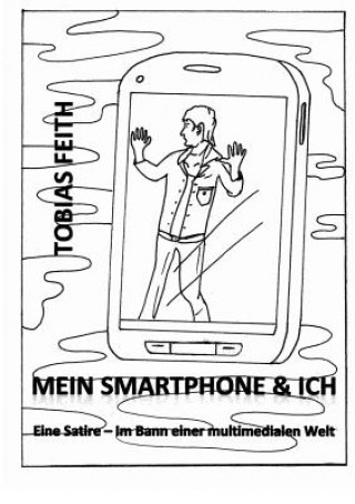 Kniha Mein Smartphone & Ich Tobias Feith