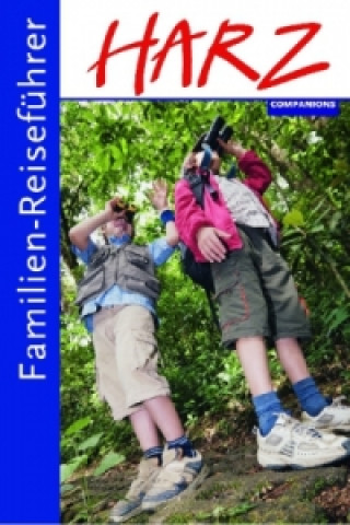 Könyv Familien-Reiseführer Harz Kirsten Wagner