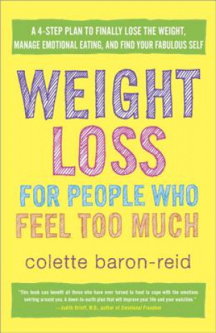Kniha Weight Loss For People Who Feel Too Much Colette Baron Reid