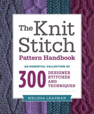 Книга Knit Stitch Pattern Handbook, The Melissa Leapman