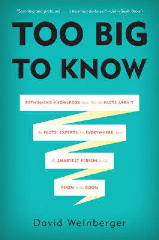 Carte Too Big to Know David Weinberger