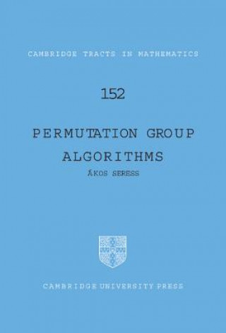 Książka Permutation Group Algorithms Ákos Seress