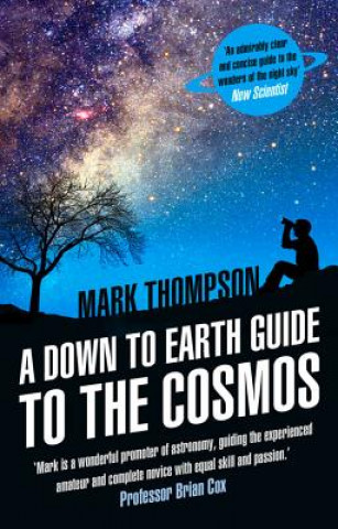 Könyv Down to Earth Guide to the Cosmos Mark Thompson