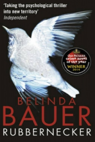 Kniha Rubbernecker Belinda Bauer