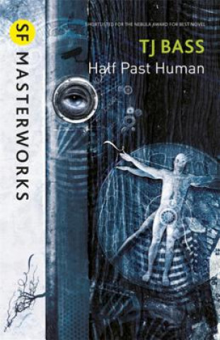 Könyv Half Past Human T J Bass