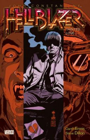 Книга John Constantine, Hellblazer Vol. 7: Tainted Love Garth Ennis & Steve Dillon