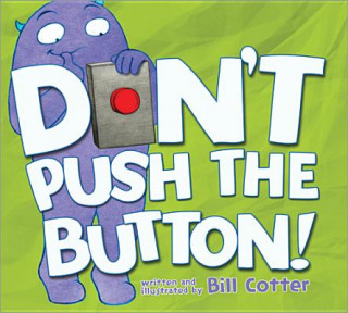 Könyv Don't Push the Button! Bill Cotter