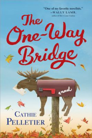 Kniha One Way Bridge Cathie Pelletier