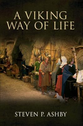 Kniha Viking Way of Life Steven P. Ashby