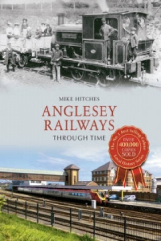 Książka Anglesey Railways Through Time Mike Hitches