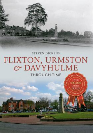 Könyv Flixton, Urmston & Davyhulme Through Time Steve Dickens