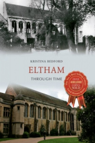 Knjiga Eltham Through Time Kristina Bedford
