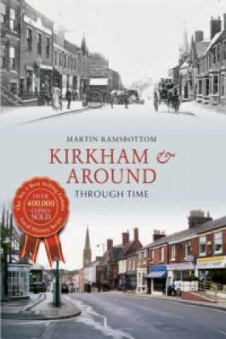 Knjiga Kirkham & Around Through Time Martin Ramsbottom