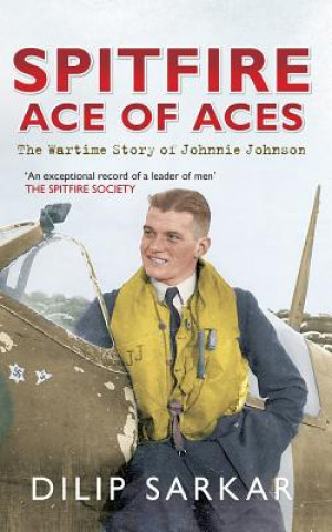 Book Spitfire Ace of Aces Dilip Sarkar