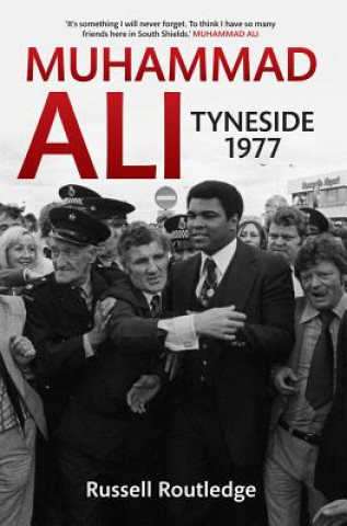 Kniha Muhammad Ali Tyneside 1977 Russell Routledge