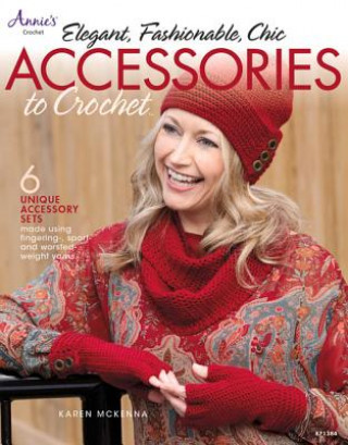 Książka Elegant, Fashionable, Chic Accessories to Crochet Karen McKenna