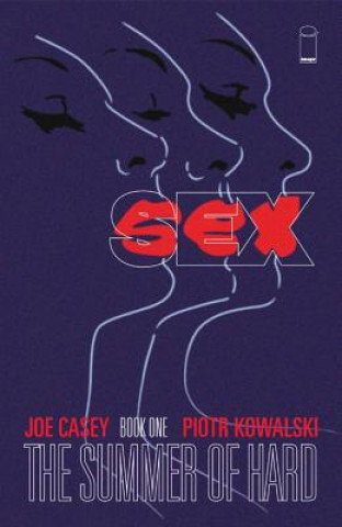 Kniha Sex Volume 1: Summer of Hard Piotr Kowalski