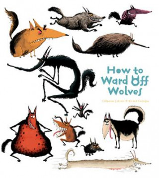 Kniha How To Ward Off Wolves Catherine Leblanc & Roland Garrigue