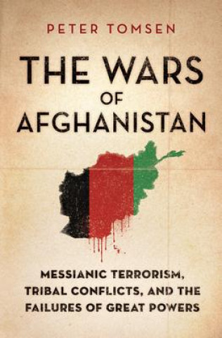 Carte Wars of Afghanistan Peter Tomsen