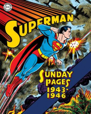 Carte Superman The Golden Age Sundays 1943-1946 Jack Burnley