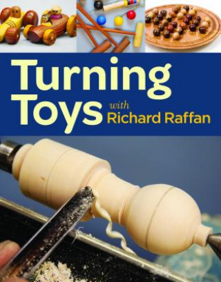 Kniha Turning Toys with Richard Raffan Richard Raffan