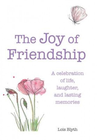 Книга Joy of Friendship Lois Blyth