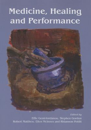 Book Medicine, Healing and Performance Effie Gemi Iordanou & Stephen Gordon