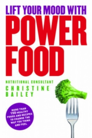 Carte Lift Your Mood with Power Food Christine Bailey