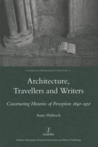 Carte Architecture, Travellers and Writers Anne Hultzsch
