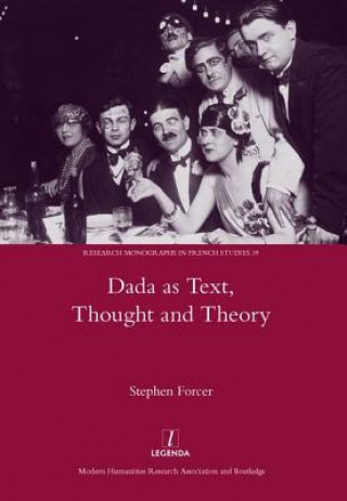 Könyv Dada as Text, Thought and Theory Stephen Forcer