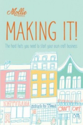 Книга Mollie Makes: Making It! 