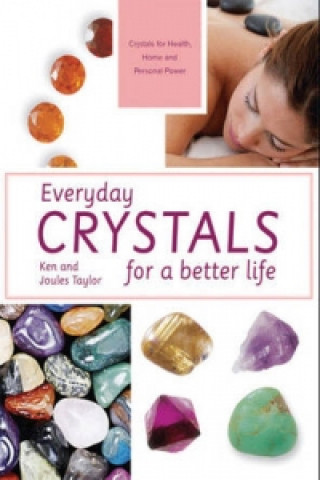 Livre Everyday Crystals Ken & Joules Taylor