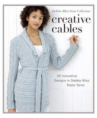 Kniha Creative Cables Sixth & Spring Books