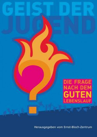 Könyv Geist der Jugend Ernst-Bloch-Zentrum