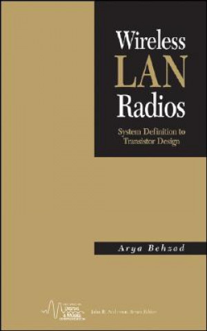 Książka Wireless LAN Radios - System Definition to Transistor Design Arya Behzad