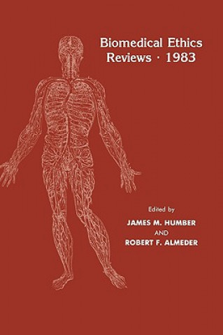 Könyv Biomedical Ethics Reviews * 1983 James M. Humber