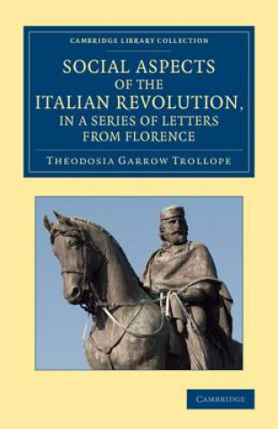 Buch Social Aspects of the Italian Revolution, in a Series of Letters from Florence Theodosia Garrow Trollope