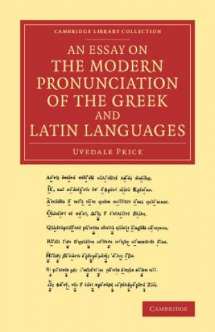 Carte Essay on the Modern Pronunciation of the Greek and Latin Languages Uvedale Price