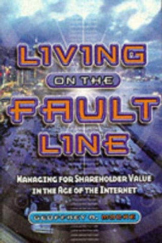 Kniha Living on the Fault Line Geoffrey A. Moore