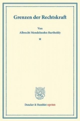 Książka Grenzen der Rechtskraft. Albrecht Mendelssohn Bartholdy