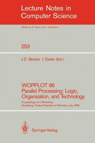 Kniha WOPPLOT 86 Parallel Processing: Logic, Organization, and Technology Jörg D. Becker