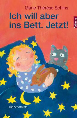 Book Ich will aber ins Bett. Jetzt! Marie-Thér