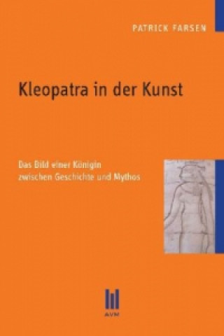 Könyv Kleopatra in der Kunst Patrick Farsen