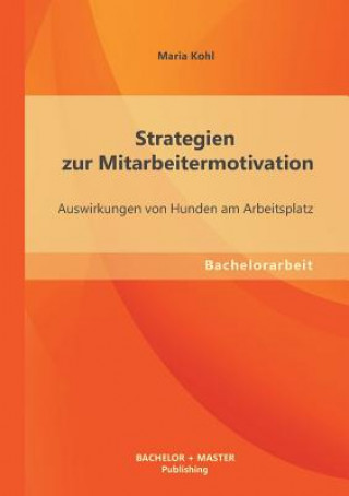 Kniha Strategien zur Mitarbeitermotivation Maria Kohl