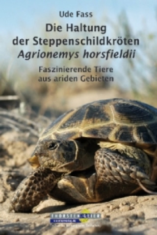 Könyv Die Haltung der Steppenschildkröten Agrionemys horsfieldii Ude Fass