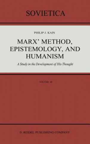 Книга Marx' Method, Epistemology, and Humanism P. J. Kain