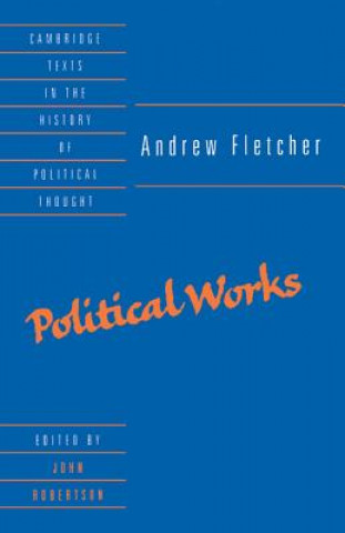 Kniha Andrew Fletcher: Political Works Andrew Fletcher